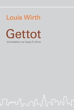 Gettot; Louis Wirth; 2017