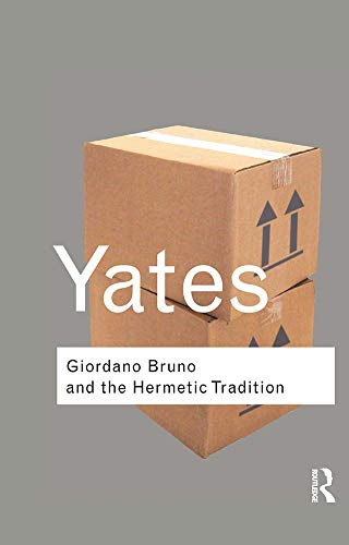 Giordano Bruno and the Hermetic Tradition; Frances Yates; 2002