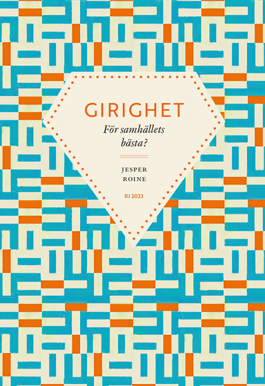 Girighet : för samhällets bästa? (RJ 2023: Dödssynderna i vår tid); Jesper Roine; 2023