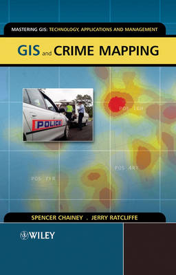 GIS and Crime Mapping; Spencer Chainey, Jerry Ratcliffe; 2005