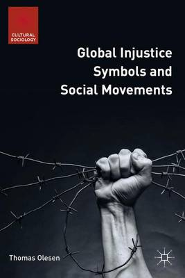 Global Injustice Symbols and Social Movements; T Olesen; 2015