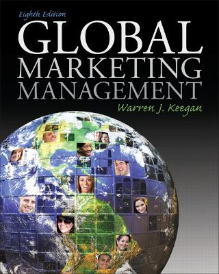 Global Marketing Management; Warren J Keegan; 2013