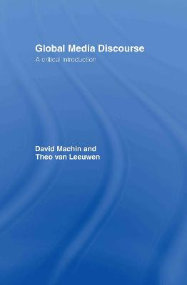 Global Media Discourse; David MacHin, Theo Van Leeuwen; 2007