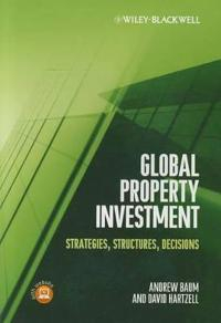 Global Property Investment: Strategies, Structures, Decisions; Andrew Baum, David Hartzell; 2011