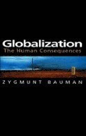 Globalization; Zygmunt Bauman; 1998