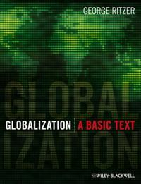 Globalization: A Basic Text; George Ritzer; 2009