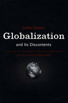 Globalization and Its Discontents; Saskia Sassen; 1998