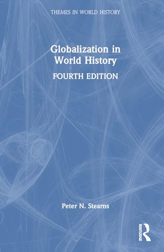 Globalization in world history; Peter N. Stearns; 2024