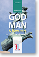 God man & förvaltare : en praktisk vägledning; Tommy Hansson; 2012