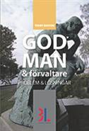 God man & förvaltare : problem och lösningar; Tommy Hansson; 2015