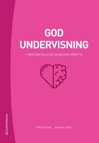 God undervisning - - med digitala och analoga verktyg; Patricia Diaz, Joanna Lundin; 2024