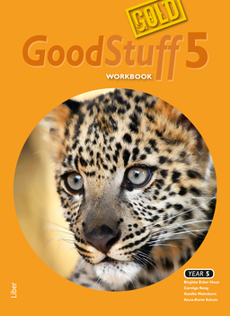 Good Stuff GOLD 5 Workbook; Carolyn Keay, Birgitta Ecker Hoas, Anna-Karin Schutz, Gunilla Malmborn; 2015