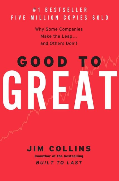 Good to great : why some companies make the leap and other's don't; Jim Collins; 2001