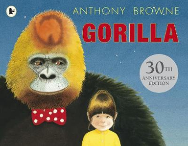 Gorilla; Anthony Browne; 2013