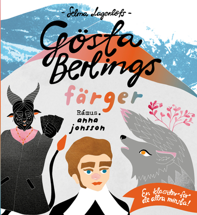 Gösta Berlings färger; Thomas Andersson, Per Bergström; 2014