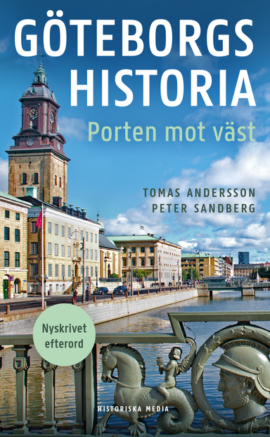 Göteborgs historia : porten mot väst; Tomas Andersson, Peter Sandberg; 2025