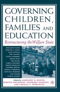 Governing Children, Families and Education; M Bloch, Thomas S Popkewitz, K Holmlund, I Moqvist; 2004