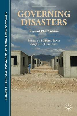 Governing Disasters; S Revet, J Langumier; 2015