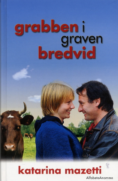 Grabben i graven bredvid Filmomslag; Katarina Mazetti; 2002