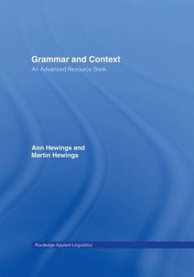 Grammar and Context; Ann Hewings, Martin Hewings; 2005