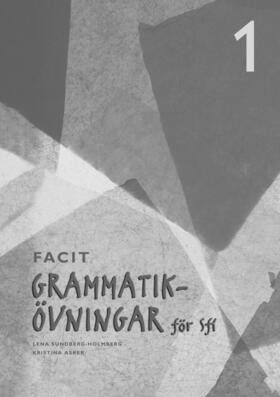 Grammatikövningar för sfi. D. 1, Elevfacit; Lena Sundberg-Holmberg, Kristina Asker; 2004