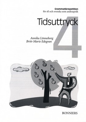 Grammatikrepetition för sfi och svenska som andraspråk. 4, Tidsuttryck (5-pack); Annika Lönneborg, Britt-Marie Edegran; 2004