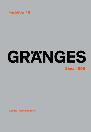 Gränges : since 1896; Ronald Fagerfjäll; 2022