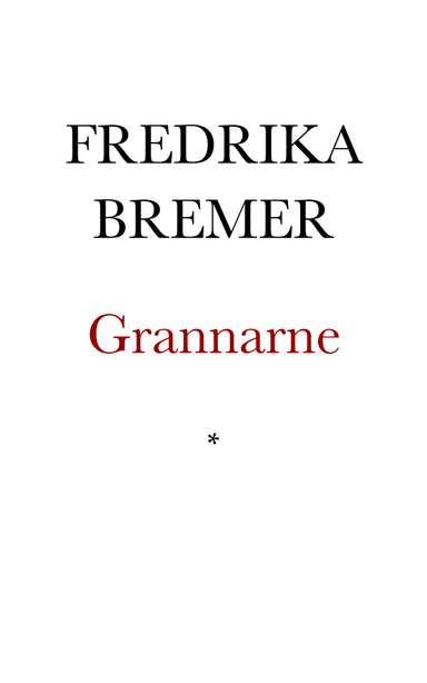 Grannarne; Fredrika Bremer; 2000