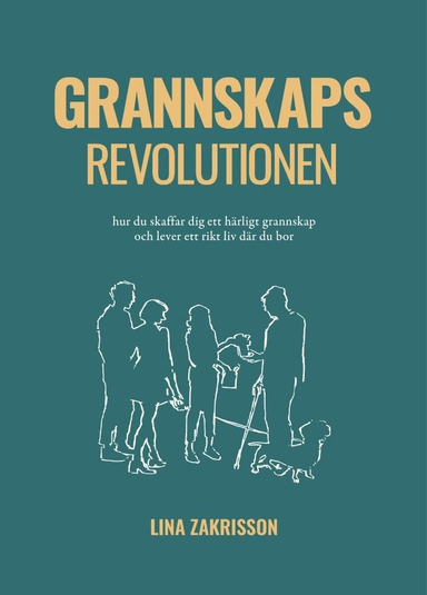 Grannskapsrevolutionen; Lina Zakrisson; 2023