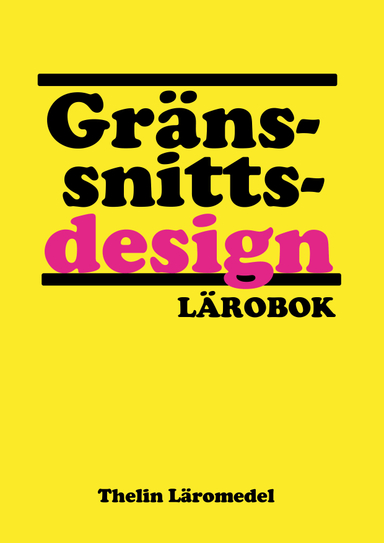 Gränssnittsdesign - Lärobok; Meg Marnon; 2015