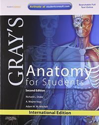 Gray´s Anatomy for students; Richard Lee Drake, Wayne Vogl, Adam W. M. Mitchell, Henry Gray; 2024