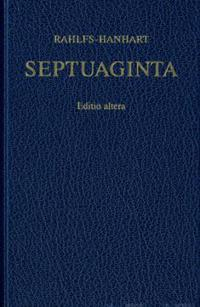 Greek Old Testament-Septuaginta; Alfred Rahlfs, Robert Hanhart; 2007