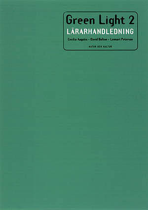 Green Light 2 Lärarhandledning; Cecilia Augutis, David Bolton, Lennart Peterson; 1998