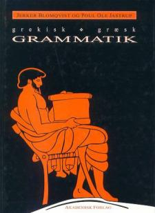 Grekisk grammatik : Græsk grammatik; Jerker Blomqvist, Poul Ole Jastrup; 1996