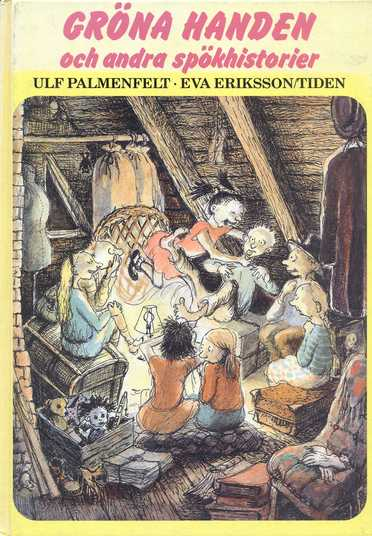 Gröna handen och andra spökhistorier; Ulf Palmenfelt; 1987