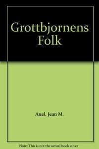 Grottbjörnens folk : [roman]; Jean M. Auel; 1986