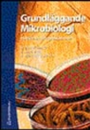 Grundläggande mikrobiologi med livsmedelsapplikationer; Herulf Thougaard; 2001