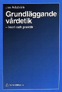 Grundläggande vårdetik; Jan Arlebrink; 1996