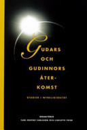 Gudars och gudinnors återkomst : studier i nyreligiositet; Carl-Gustav Carlsson, Liselotte Frisk, Umeå universitet. Institutionen för religionsvetenskap, FINYAR; 2000