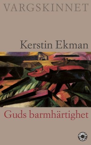 Guds barmhärtighet; Kerstin Ekman; 2000