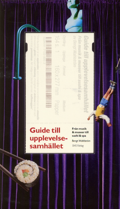 Guide till upplevelsesamhället; Bengt Wahlström; 2002