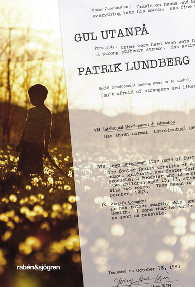 Gul utanpå; Patrik Lundberg; 2013