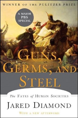 Guns Germs and Steel; Jared Diamond; 2005