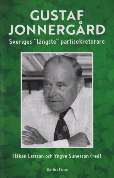 Gustaf Jonnergård : Sveriges "längste" partisekreterare; Håkan Larsson, Yngve Sunesson; 2023