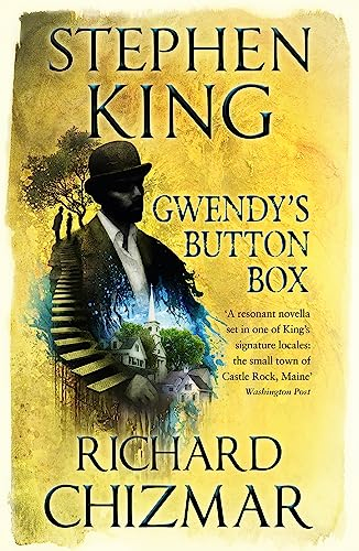 Gwendy's Button Box; Stephen King, Richard Chizmar; 2018