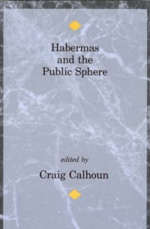 Habermas and the public sphere; Craig J. Calhoun; 1992