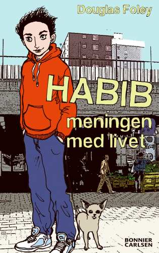 Habib. Meningen med livet; Douglas Foley; 2005