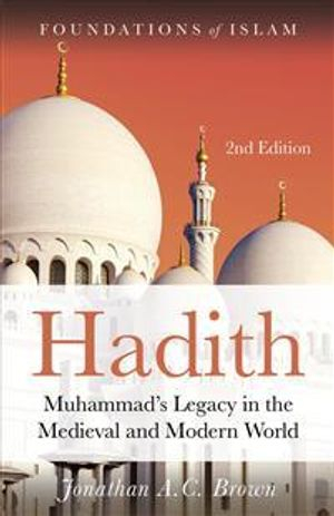 Hadith; Jonathan A C Brown; 2017