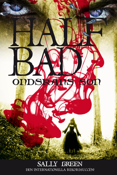 Half bad. Ondskans son; Sally Green; 2015