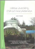 Hållbar utveckling, CSR och livscykelanalys : kurs 1TG240; Jon-Erik Dahlin, Christel Persson, Torsten Persson, Sten Philipson, Jonas Ammenberg; 2016